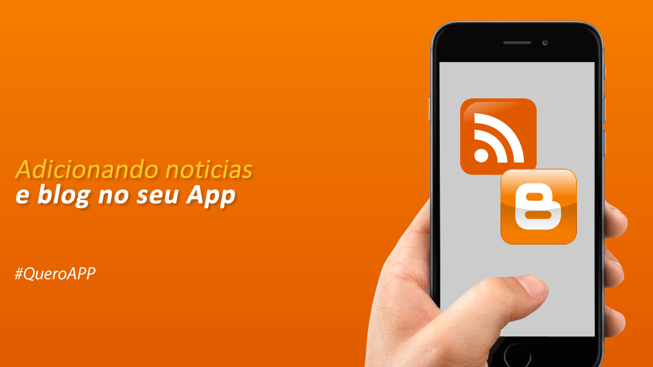 Adicionando noticias e blog no seu App