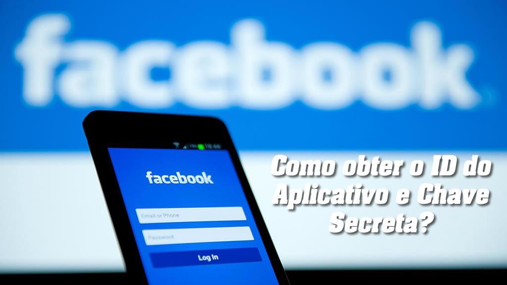 Como obter o ID do aplicativo e Chave Secreta do Facebook